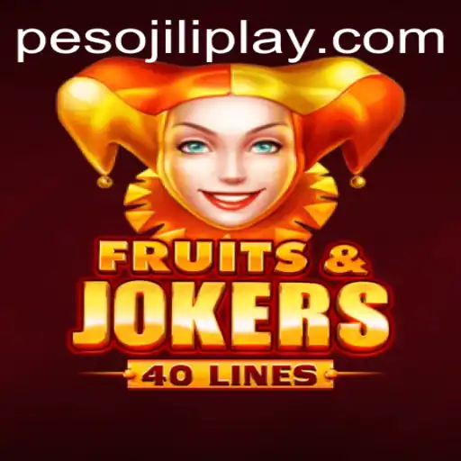 Experience the Thrill of FruitsAndJokers40 by Jiliplay Gaming