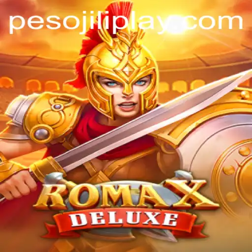 RomaXDeluxe: A New Gaming Sensation by Jiliplay Gaming